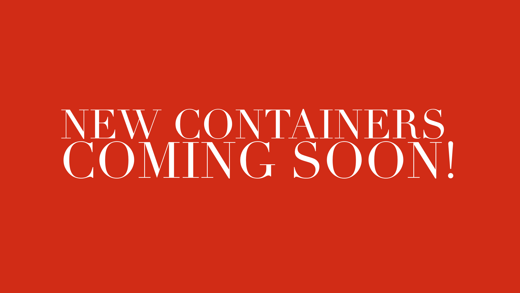 new containers